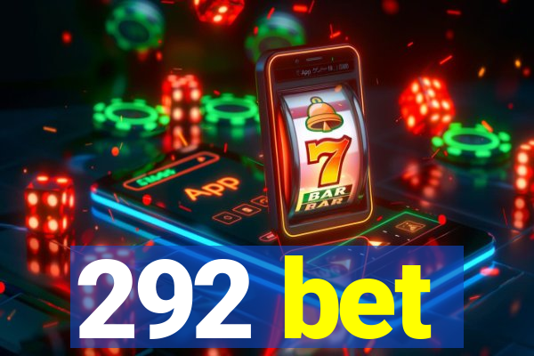 292 bet